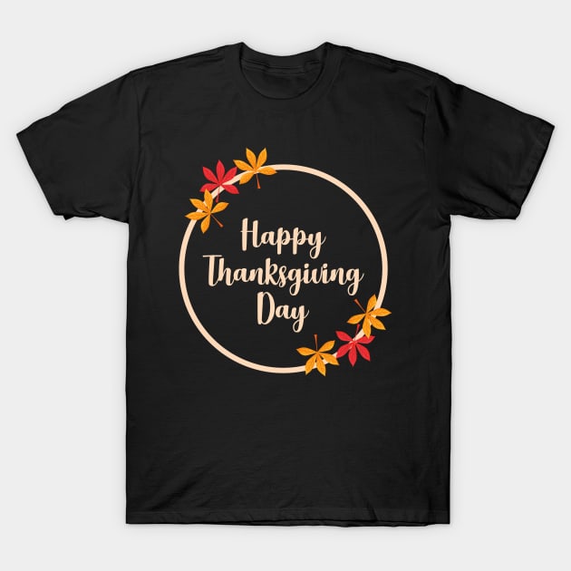 Be grateful and give thanks, Happy Thanksgiving Day T-Shirt by Helena Morpho 